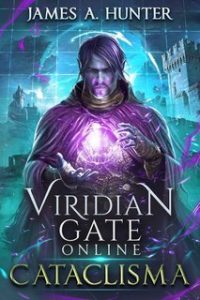 James Hunter – Viridian Gate Online Vol. 1. Cataclisma (2025)