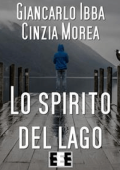 Giancarlo Ibba Cinzia Morea - Lo Spirito del lago (2017)