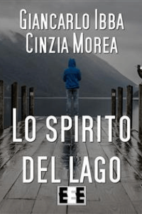 Giancarlo Ibba Cinzia Morea – Lo Spirito del lago (2017)