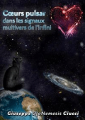 Giuseppe DJoNemesis Ciucci - Coeurs pulsar dans les signaux multivers de l\'Infini (2016)