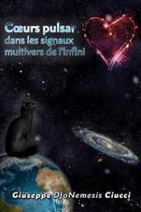 Giuseppe DJoNemesis Ciucci – Coeurs pulsar dans les signaux multivers de l\’Infini (2016)