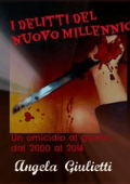 Angela Giulietti - I delitti del nuovo millennio (2016)