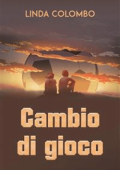 Linda Colombo - Cambio di gioco (2022)