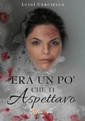 Luigi Cerciello - Era un po' che ti aspettavo (2019)