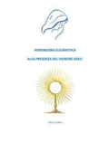 Piero Carletti - Adorazione eucaristica alla presenza del signore Gesù (2021)