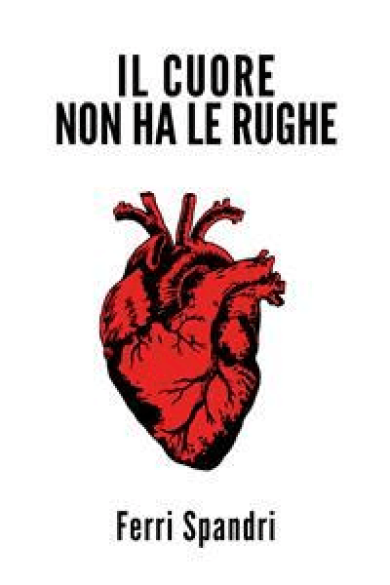Ferri Spandri – Il cuore non ha le rughe (2021)