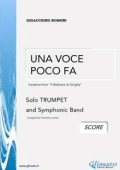 Gioacchino Rossini Francesco Leone - Una Voce Poco Fa / G.Rossini (SCORE): for solo TRUMPET and symphonic band (2020)
