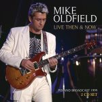 img Mike Oldfield - Live Then & Now (2025) .mp3 - 320 kbps / FLAC