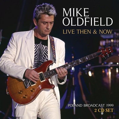 Mike Oldfield – Live Then & Now (2025) .mp3 – 320 kbps / FLAC