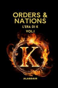 Alasdair – Orders & Nations: L\’Era di K (2024)