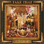 img Take That - Nobody Else (30th Anniversary Edition) (2025) .mp3 - 320 kbps / FLAC (24bit-44.1kHz