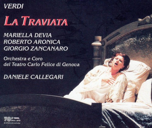 Giuseppe Verdi – La Traviata (Mariella Devia, Roberto Aronica, Giorgio Zancanaro – Daniele Callegari 1997) (1998) APE lossless