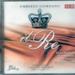 img Giordano - Il Re (Baggiore, Ferrara, Turtura, Jancovich, Moretti - Orchestra and Chorus, Biondi