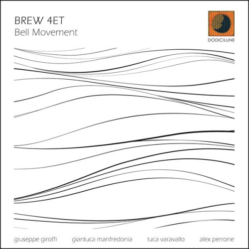 Brew 4et (Giuseppe Giroffi, Gianluca Manfredonia, Luca Varavallo, Alex Perrone) – Bell Movement (2025) MP3/FLAC