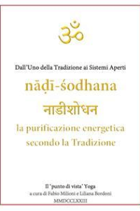 Fabio milioni – nāḍī-śodhana नाडीशोधन la purificazione energetica secondo la Tradizione (	2020)