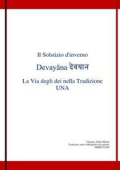 Fabio milioni - Il Solstizio d\'inverno Devayāna देवयान La Via degli dei nella Tradizione UNA (2019)