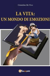 Cristoforo De Vivo – La vita: un mondo di emozioni (2017)