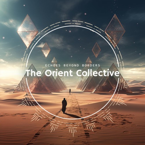 VA – The Orient Collective: Echoes Beyond Borders (2025) MP3/FLAC