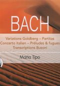 Bach - Busoni Transcriptions, Goldberg Variations; Partitas; Italian Concerto; Preludes & Fugues - Maria Tipo - 5 CD, (2004) FLAC