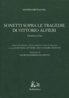 Antonio Liruti – Sonetti sopra le tragedie di Vittorio Alfieri. Ediz. critica (2014) PDF