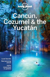 Lonely Planet – Cancun, Cozumel & the Yucatan (2016) PDF ENG