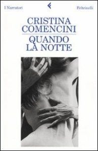Cristina  Comencini – Quando La Notte (2009)