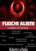 Roberto La Paglia - Fuochi alieni - I misteri di Caronia (2014)