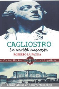 Roberto La Paglia – Cagliostro: Le Verità Nascoste (2020)