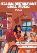 VA - Italian Restaurant Chill Music Vol. 2 (Beats to relax) (2022) MP3/FLAC