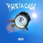 img Moca - Pianeta Casa (2024) [MP3 320/Flac 16-44]