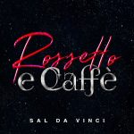 img Sal Da Vinci - Rossetto e caffè (2024) [Flac 24-44]