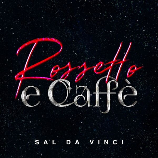 Sal Da Vinci – Rossetto e caffè (2024) [Flac 24-44]