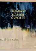 Premazzi / Nasser Quartet - From What I Recall (2025) MP3/FLAC