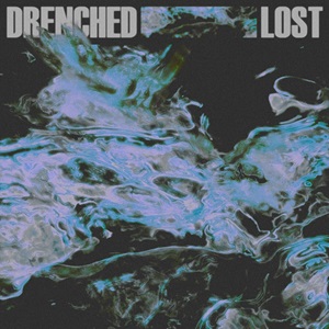 Drenched – Lost (2025)