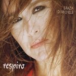 img Grazia di Michele - Respiro (2006)