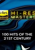 Hi-Res Masters: 100 Hits of the 21st Century (2025) FLAC [Hi-Res]