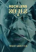 Reckless Souls - What About Us (2018)
