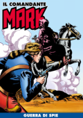 img Il Comandante Mark 201 - Guerra di spie (RCS 2024-04-16)