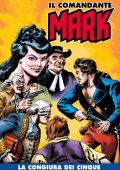 img Il Comandante Mark a colori 210 - La congiura dei cinque (RCS 2024-06-18)