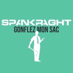 img Spankraght - Gonflez Mon Sac (2025)