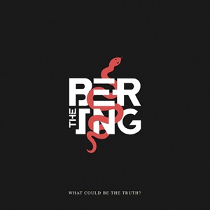 The Bering – What Could Be the Truth (2023)