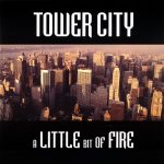 img Tower City - A Little Bit Of Fire (1996)