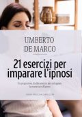 Umberto De Marco - 21 esercizi per imparare l'ipnosi (2024) PDF