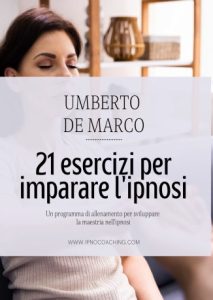 Umberto De Marco – 21 esercizi per imparare l’ipnosi (2024) PDF