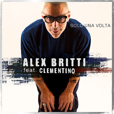 Alex Britti – Solo una volta (feat. Clementino) [singolo] (2025) .mp3 – 320 kbps