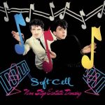 img Soft Cell - Non-Stop Ecstatic Dancing (Deluxe Edition) (2025) .mp3 - 320 kbps / FLAC (24bit-44.