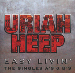 Uriah Heep – Easy Livin’-The Singles A’s & B’s (2006) APE Lossless