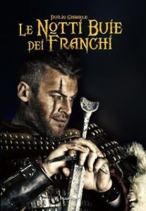 Duilio Chiarle – Le notti buie dei Franchi (2015)