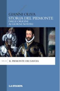 La Stampa Libri. Gianni Oliva. Storia del Piemonte Vol. 3. Il Piemonte dei Savoia – 13 Giugno 2025