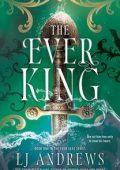 LJ Andrews - The Ever King. Il re eterno Vol. 1 (2025)